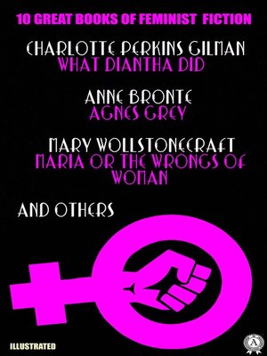 cover image of 10 Great Books of Feminist Fiction. Illustrated